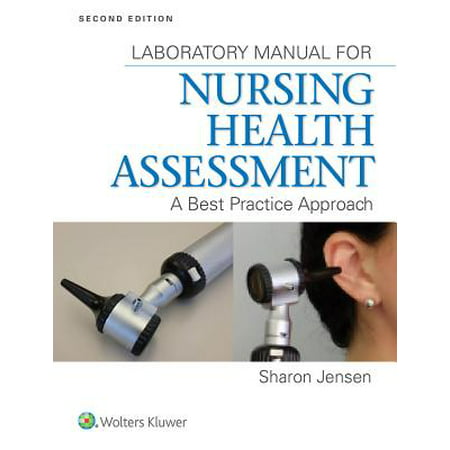 Lab Manual for Nursing Health Assessment : A Best Practice (Health Assessment Template Best Practice)