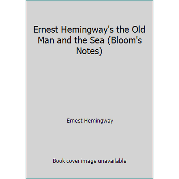 Pre-Owned Ernest Hemingway's the Old Man and the Sea (Bloom's Notes) (Unknown) 0791040712 9780791040713