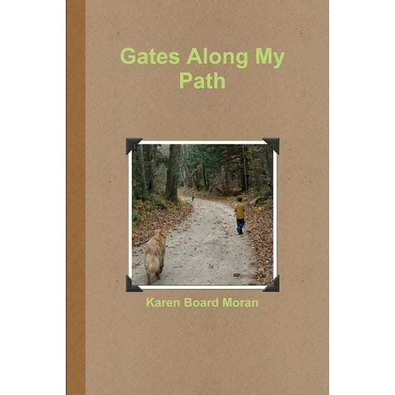 Gates Along My Path, (Paperback)