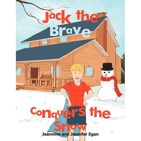 Jack the Brave Conquers the Snow, (Paperback)