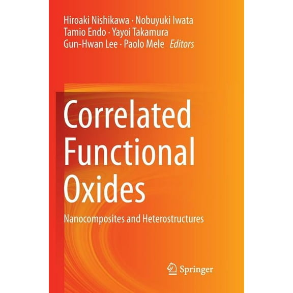 Correlated Functional Oxides: Nanocomposites and Heterostructures, (Paperback)