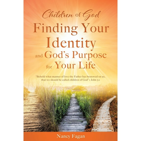 Children of God, Finding Your Identity and God's Purpose for Your Life, (Paperback)