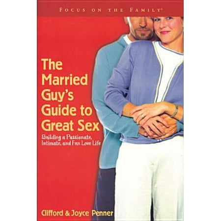 The Married Guy's Guide to Great Sex [Hardcover - Used]