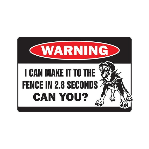 MAKE IT TO THE FENCE Warning Sign dog attack security fierce patrol dogs | Indoor/Outdoor | 17" Tall
