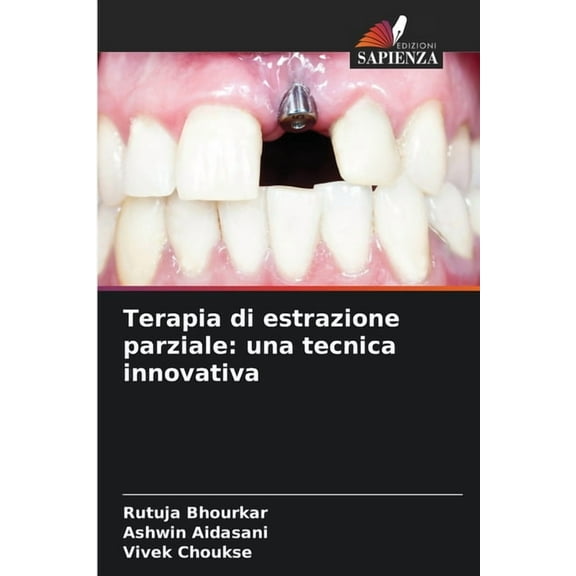 Terapia di estrazione parziale: una tecnica innovativa, (Paperback)