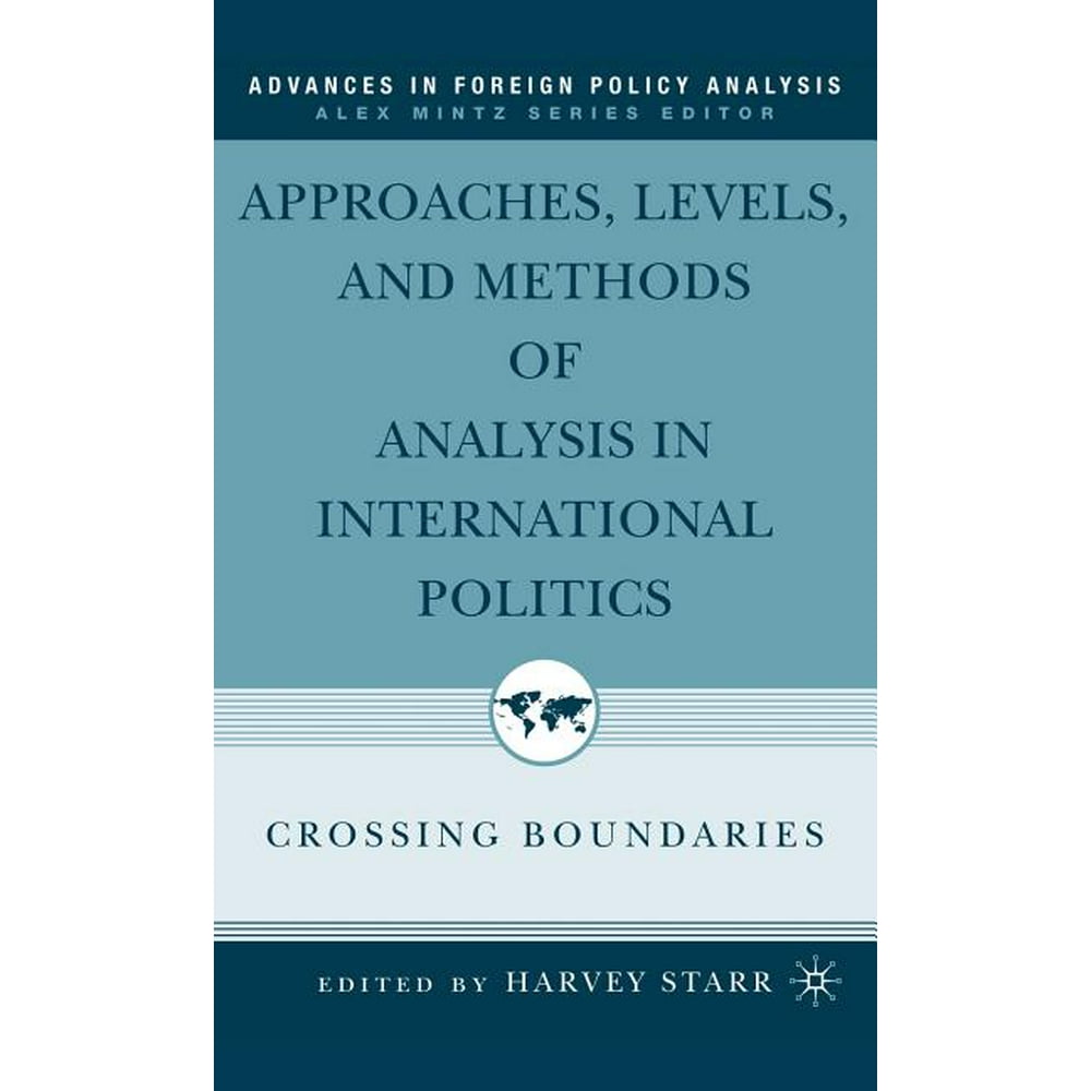 Advances in Foreign Policy Analysis: Approaches, Levels, and Methods of ...