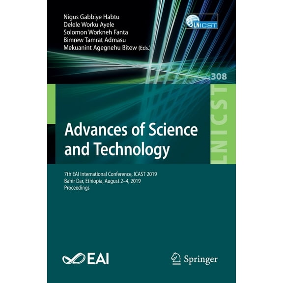 Lecture Notes of the Institute for Compu Advances of Science and Technology: 7th Eai International Conference, Icast 2019, Bahir Dar, Ethiopia, August 2-4, 2019,, Book 308, (Paperback)