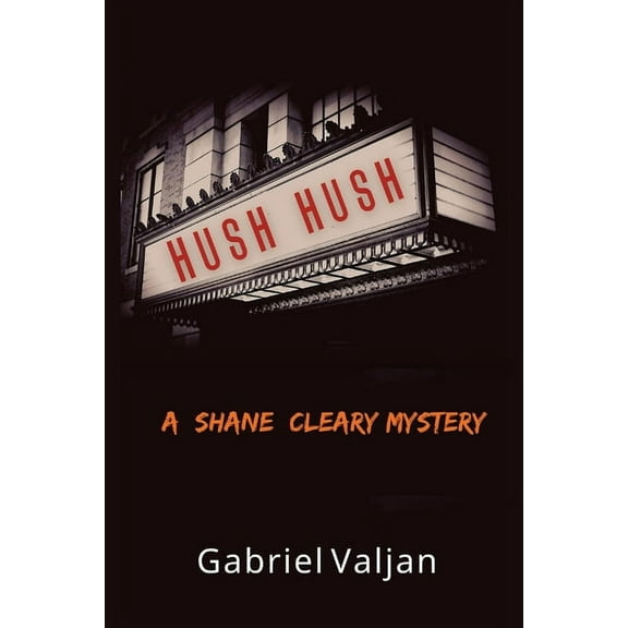 A Shane Cleary Mystery Hush Hush: A Shane Cleary Mystery, Book 3, (Paperback)