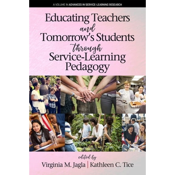 Advances in Service-Learning Research Educating Teachers and Tomorrow's Students Through Service-Learning Pedagogy, (Hardcover)
