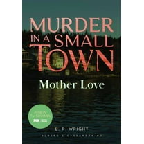 Alberg & Cassandra Mother Love: Murder in a Small Town, Book 7, (Paperback)