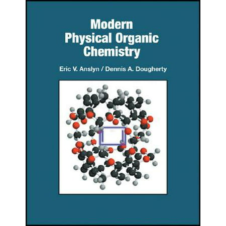 Modern Physical Organic Chemistry (Best Physical Chemistry Textbook)