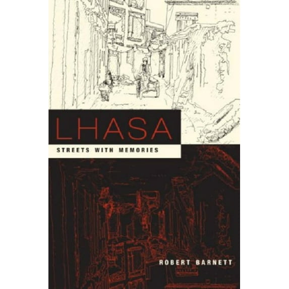 Pre-Owned Lhasa: Streets with Memories (Hardcover) 0231136803 9780231136808