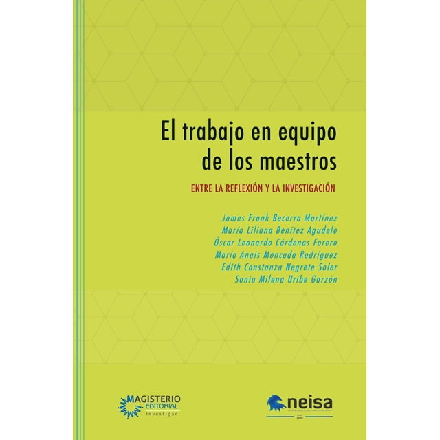 El Trabajo En Equipo De Los Maestros Neisa 9786078688852