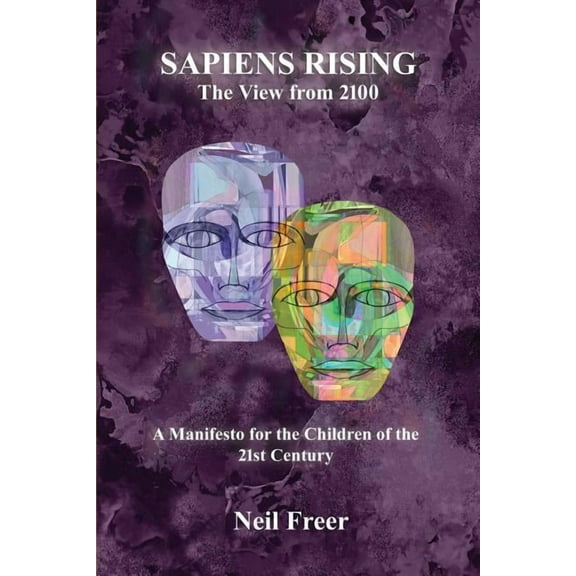 Sapiens Rising: The View from 2100, (Paperback)