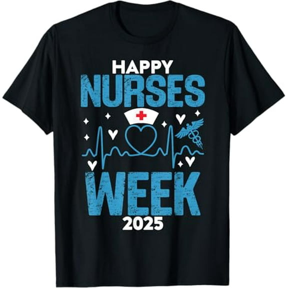 Nurse Appreciation Week - Happy National Nurses Week 2025 T-Shirt.