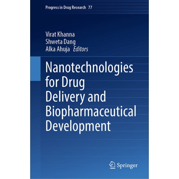 Progress in Drug Research Nanotechnologies for Drug Delivery and Biopharmaceutical Development, Book 77, (Hardcover)