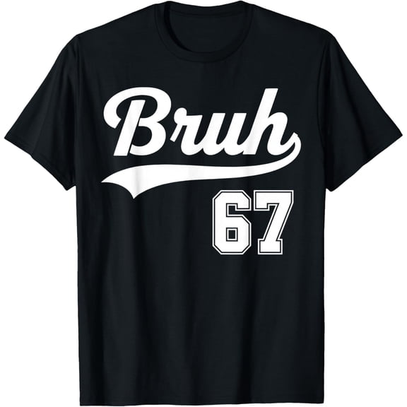 Funny 67 six Seven Bruh Meme Baseball Style T-Shirt