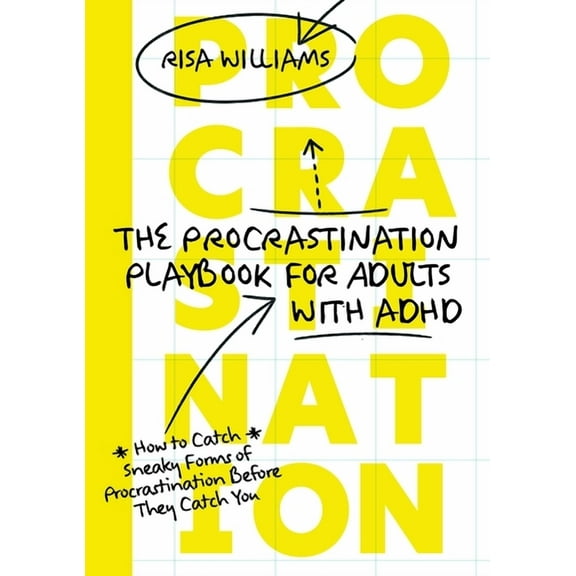 The Procrastination Playbook for Adults with ADHD: How to Catch Sneaky Forms of Procrastination Before They Catch You, (Paperback)