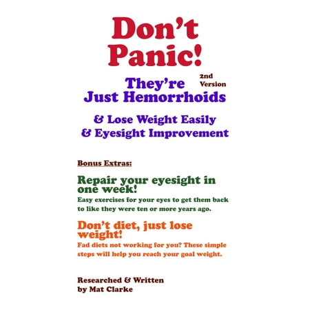 Don't Panic They're Just Hemorrhoids & Lose Weight Easily & Eyesight Improvement - (Best Way To Heal Hemorrhoids)