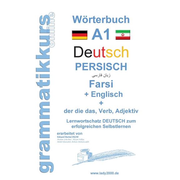WÃ¶rterbuch Deutsch - Persisch - Farsi - Englisch: Lernwortschatz A1 Sprachkurs Deutsch zum erfolgreichen Selbstlernen fÃ¼, (Paperback)
