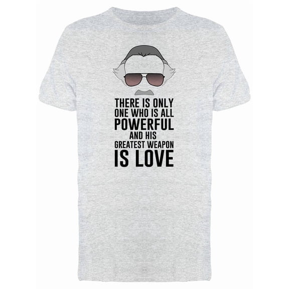The Greatest Weapon Is Love Men's T-shirt