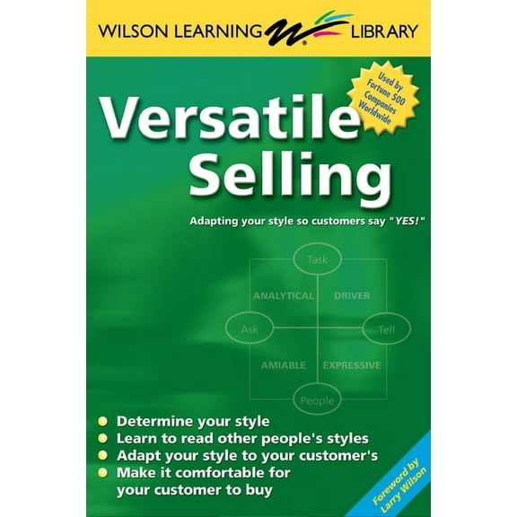 Versatile Selling: Selling the Way Your Customer Wants to Buy, (Paperback)