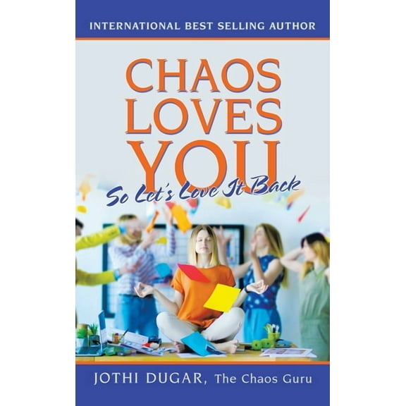 Chaos Loves You: So Let's Love It Back (Hardcover)