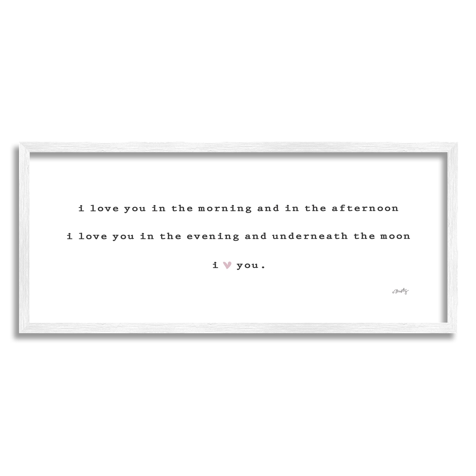 Stupell Industries Love You In The Morning Afternoon Evening Romantic Phrase,30 x 13, Design by Misty Michelle