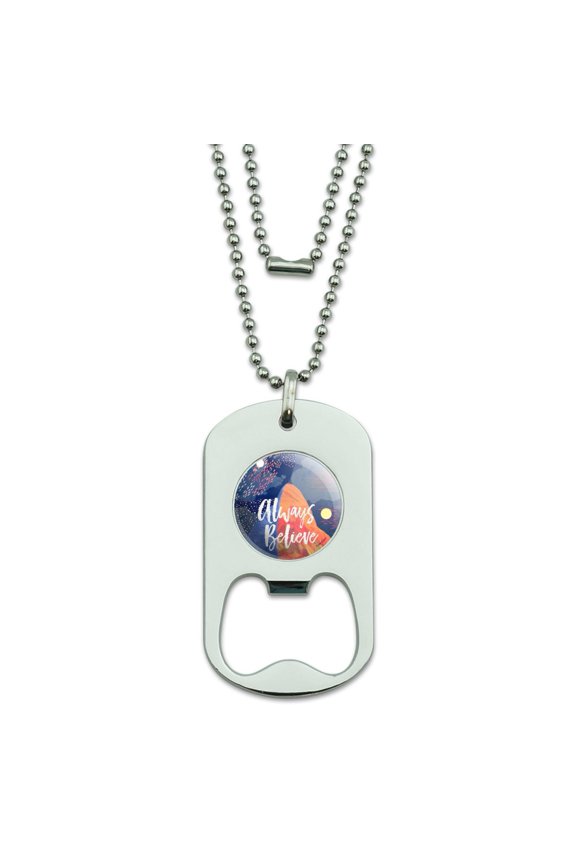 Always Believe Mountain Inspirational Military Dog Tag Bottle Opener Pendant