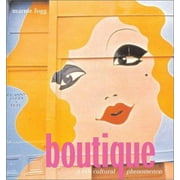 Boutique: A '60s Cultural Phenomenon [Paperback - Used]