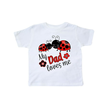 

Inktastic My Dad Loves Me with Cute Ladybugs Gift Toddler Boy or Toddler Girl T-Shirt