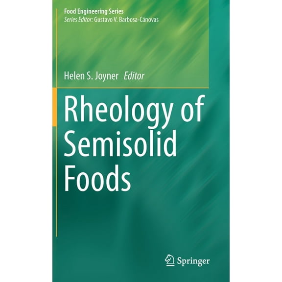 Food Engineering Rheology of Semisolid Foods, (Hardcover)