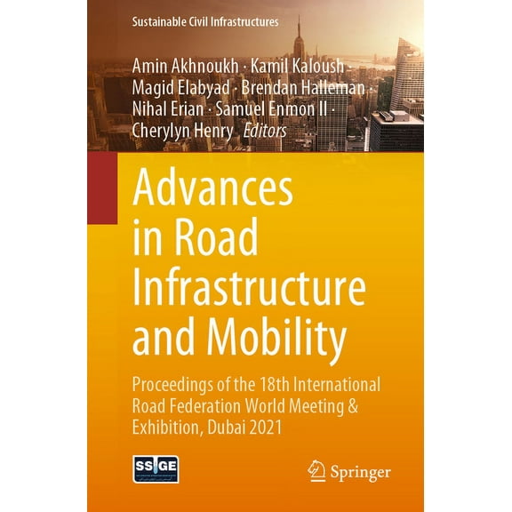 Sustainable Civil Infrastructures Advances in Road Infrastructure and Mobility: Proceedings of the 18th International Road Federation World Meeting & , (Paperback)