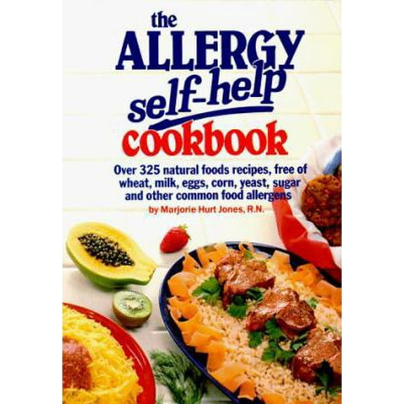 Pre-Owned The Allergy Self-Help Cookbook: Over 325 Natural Foods Recipes, Free of Wheat, Milk, Eggs, Corn, Yeast, Sugar and Other Common Food Allergens (Paperback) 0875961096 9780875961095