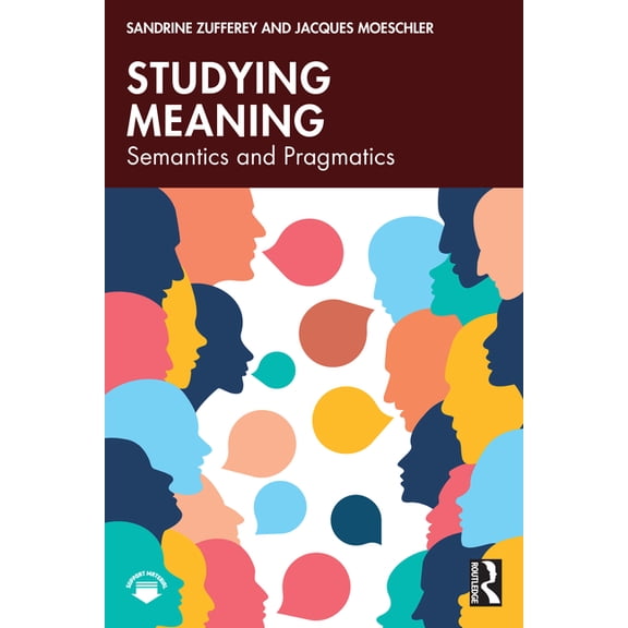 Studying Meaning: Semantics and Pragmatics, (Paperback)