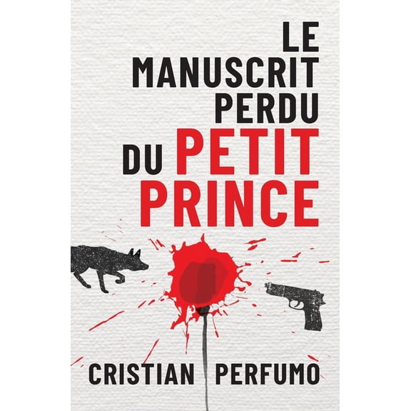 Le manuscrit perdu du Petit Prince, (Paperback)