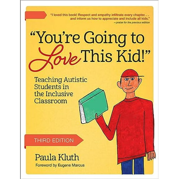 Pre-Owned You're Going to Love This Kid!: Teaching Autistic Students in the Inclusive Classroom (Paperback) 1681257173 9781681257174