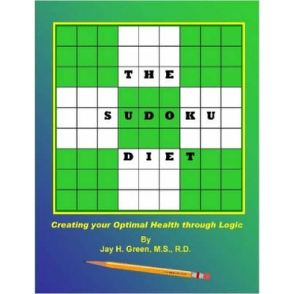 Le Régime Sudoku: Créez Votre Santé Optimale Grâce à la Logique