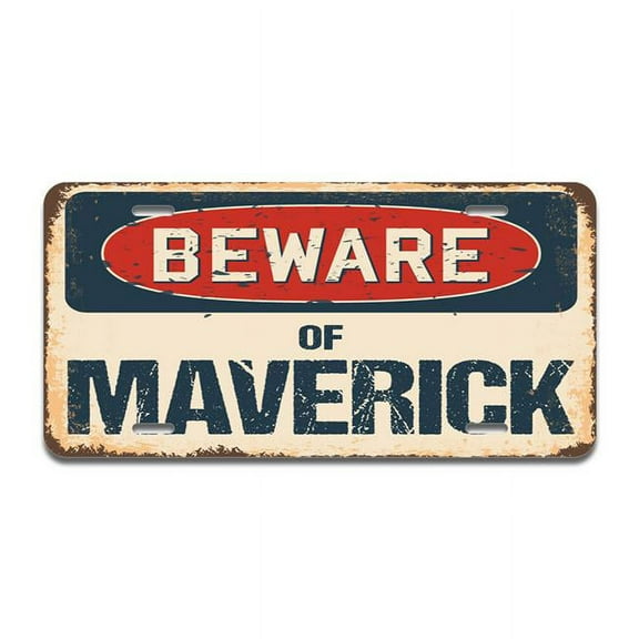 Beware of Maverick Aluminum License Plate