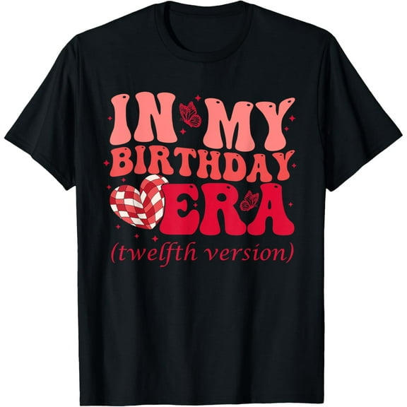 In My 12th Birthday Era Twelfth 12 Year Old Birthday Version T-Shirt