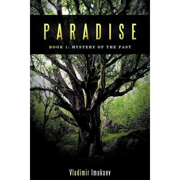 Paradise: Book 1: Mystery of the Past