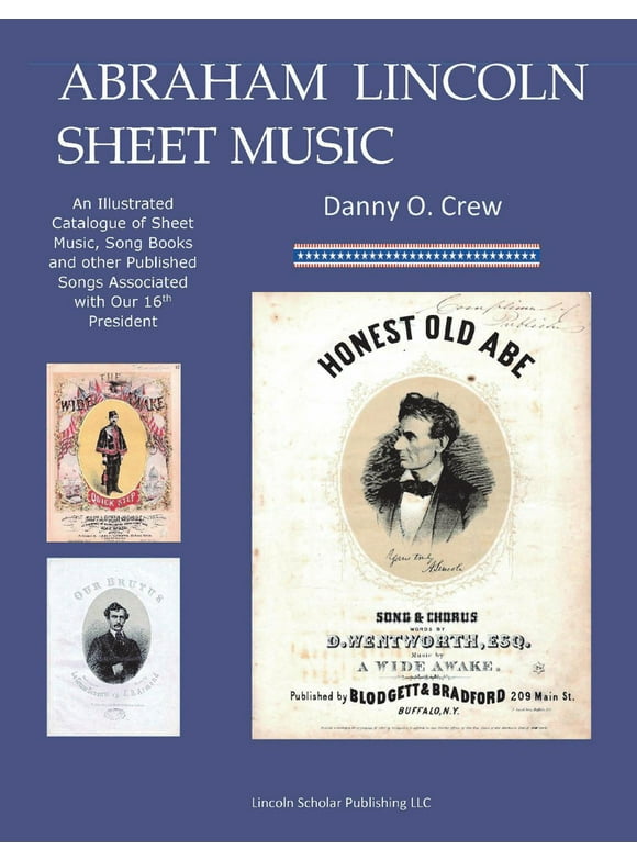 Abraham Lincoln Sheet Music : An Illustrated Catalogue (Paperback)