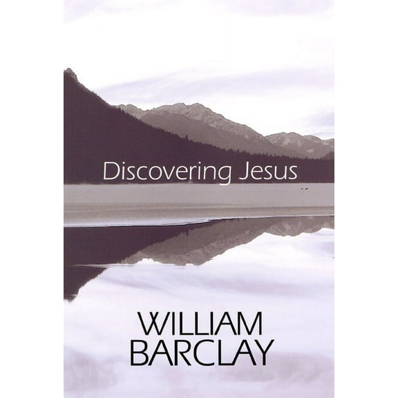 William Barclay Library: Discovering Jesus (Paperback)