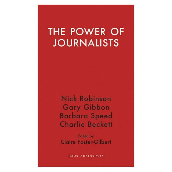 Haus Curiosities: The Power of Journalists (Paperback)
