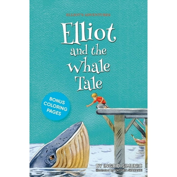 Elliot's Adventures Elliot and the Whale Tale, (Paperback)