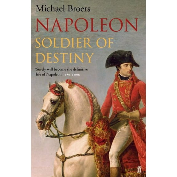 Napoleon : Soldier of Destiny