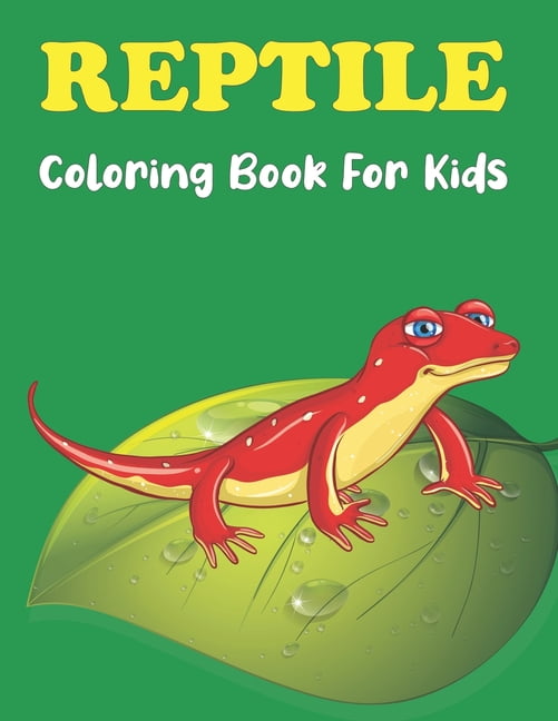Reptile Coloring Book for Kids : A Collection Of Coloring Page Toddlers