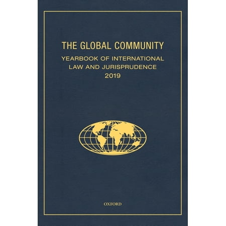 Global Community: Yearbook of Internatio Global Community Yearbook of International Law and Jurisprudence 2019 (Hardcover)
