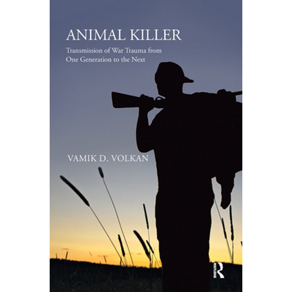 Pre-Owned Animal Killer: Transmission of War Trauma from One Generation to the Next, (Hardcover)