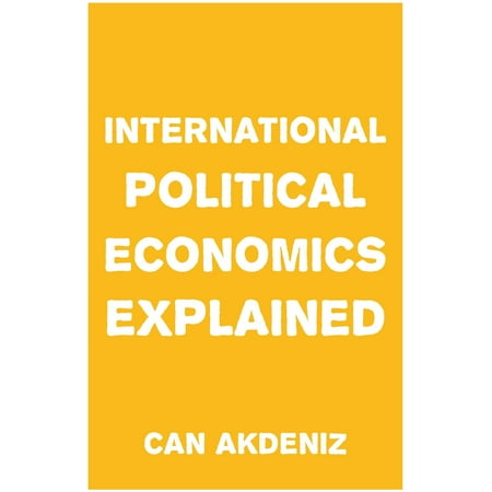International Political Economics Explained (Simple Textbooks Book 1) - (Best Health Economics Textbook)